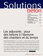 Les adjuvants : pour des bétons à l’épreuve des chantiers et du temps